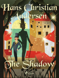 Title: The Shadow, Author: Hans Christian Andersen