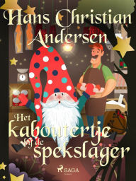 Title: Het kaboutertje bij de spekslager, Author: Hans Christian Andersen