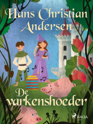 Title: De varkenshoeder, Author: Hans Christian Andersen