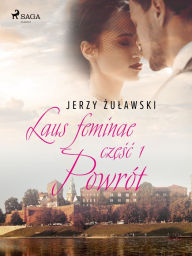 Title: Laus feminae 1: Powrót, Author: Jerzy Zulawski