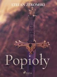 Title: Popioly, Author: Stefan Zeromski