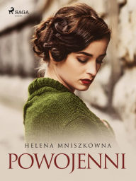 Title: Powojenni, Author: Helena Mniszkówna