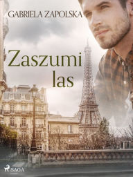 Title: Zaszumi las, Author: Gabriela Zapolska