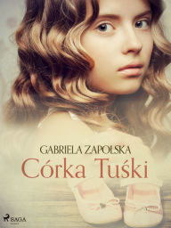 Title: Córka Tuski, Author: Gabriela Zapolska