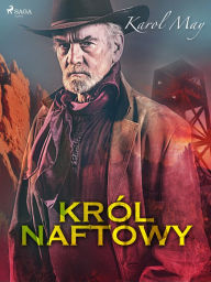 Title: Król naftowy, Author: Karol May