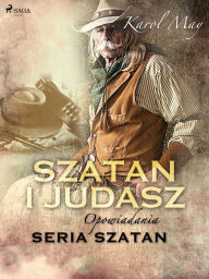 Title: Szatan i Judasz: seria Szatan, Author: Karol May