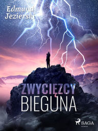 Title: Zwyciezcy bieguna. Powiesc fantastyczna, Author: Edmund Jezierski