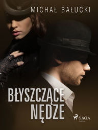Title: Blyszczace nedze, Author: Michal Balucki