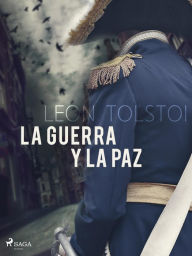 Title: La Guerra y paz, Author: Leo Tolstoy