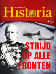 Title: Strijd op alle fronten, Author: Alles Over Historia