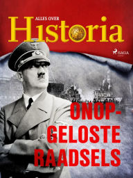 Title: Onopgeloste raadsels, Author: Alles Over Historia