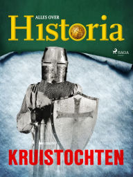 Title: Kruistochten, Author: Alles Over Historia