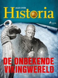 Title: De onbekende Vikingwereld, Author: Alles Over Historia