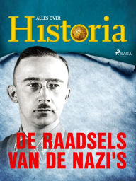 Title: De raadsels van de nazi's, Author: Alles Over Historia