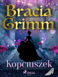 Title: Kopciuszek, Author: Bracia Grimm