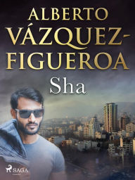 Title: Sha, Author: Alberto Vázquez Figueroa