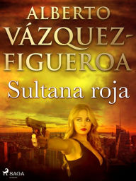 Title: Sultana roja, Author: Alberto Vázquez Figueroa