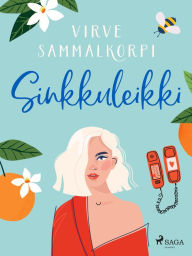 Title: Sinkkuleikki, Author: Virve Sammalkorpi