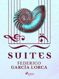 Title: Suites, Author: Federico García Lorca