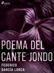 Title: Poema del cante jondo, Author: Federico García Lorca