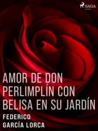 Title: Amor de don Perlimplín con Belisa en su jardín, Author: Federico García Lorca