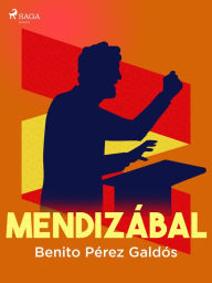 Title: Mendizábal, Author: Benito Pérez Galdós