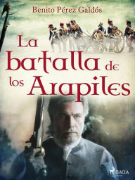 Title: La batalla de los Arapiles, Author: Benito Pérez Galdós