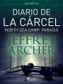 Diario de la cárcel, volumen III - North Sea Camp: Paraíso