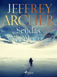 Title: Sendas de gloria, Author: Jeffrey Archer