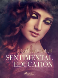 Title: Sentimental Education, Author: Gustave Flaubert