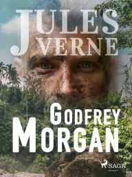 Title: Godfrey Morgan, Author: Jules Verne