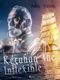 Title: Kéraban the Inflexible, Author: Jules Verne