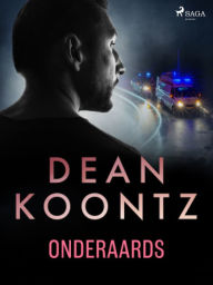 Title: Onderaards, Author: Dean Koontz