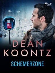 Title: Schemerzone, Author: Dean Koontz