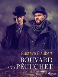 Title: Bouvard and Pécuchet, Author: Gustave Flaubert