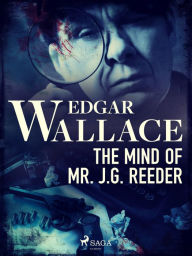 Title: The Mind of Mr. J. G. Reeder, Author: Edgar Wallace