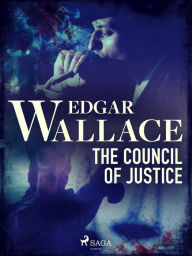 Ebook kostenlos downloaden ohne anmeldung deutsch The Council of Justice 9788726507652 by Edgar Wallace in English