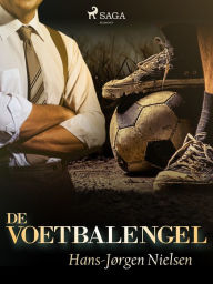 Title: De voetbalengel, Author: Hans-Jørgen Nielsen