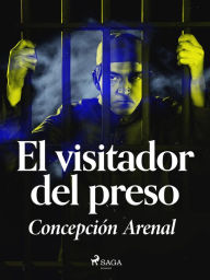 Title: El visitador del preso, Author: Concepción Arenal