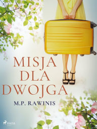 Title: Misja dla dwojga, Author: Marian Piotr Rawinis