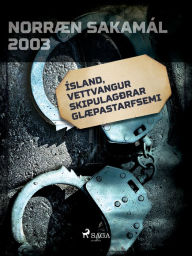 Title: Ísland, vettvangur skipulagðrar glæpastarfsemi, Author: Ýmsir Höfundar