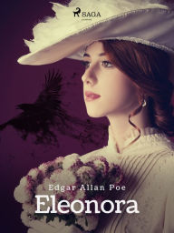 Title: Eleonora, Author: Edgar Allan Poe