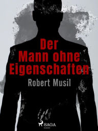 Title: Der Mann ohne Eigenschaften, Author: Robert Musil