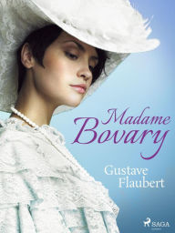 Title: Madame Bovary, Author: Gustave Flaubert