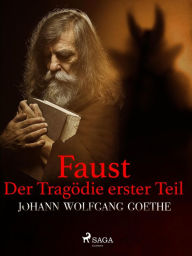 Title: Faust. Der Tragödie erster Teil, Author: Johann Wolfgang von Goethe