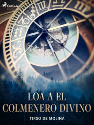 Title: Loa a El Colmenero divino, Author: Tirso de Molina