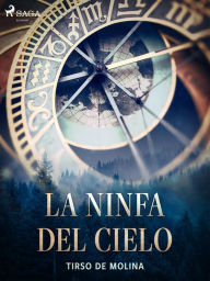Title: La ninfa del cielo, Author: Tirso de Molina