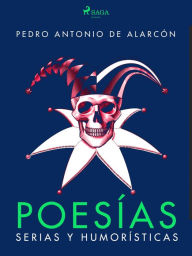 Title: Poesías serias y humorísticas, Author: Pedro Antonio de Alarcón