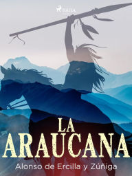 Title: La araucana, Author: Alonso de Ercilla y Zúñiga