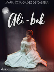 Title: Ali-bek, Author: María Rosa Gálvez de Cabrera
